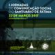 I Jornadas de Comunicação Social do Santuário de Fátima